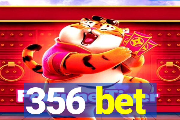 356 bet